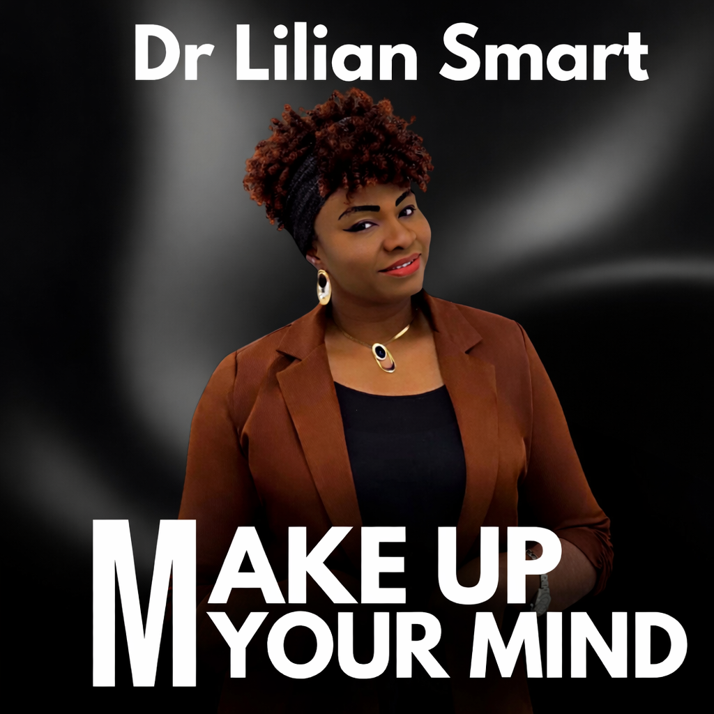 Make Up Your Mind by Dr. Lilian Smart
